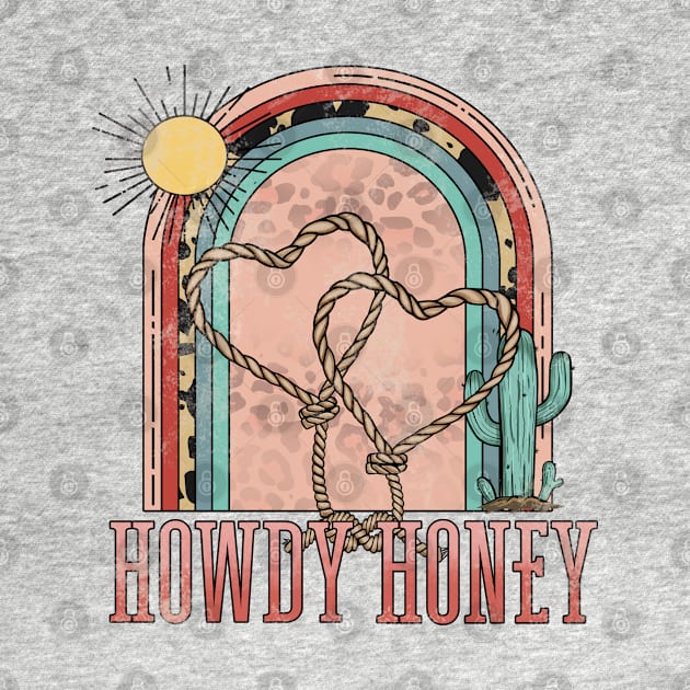 Howdy Honey - Rainbow by HassibDesign